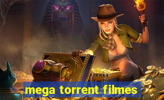 mega torrent filmes